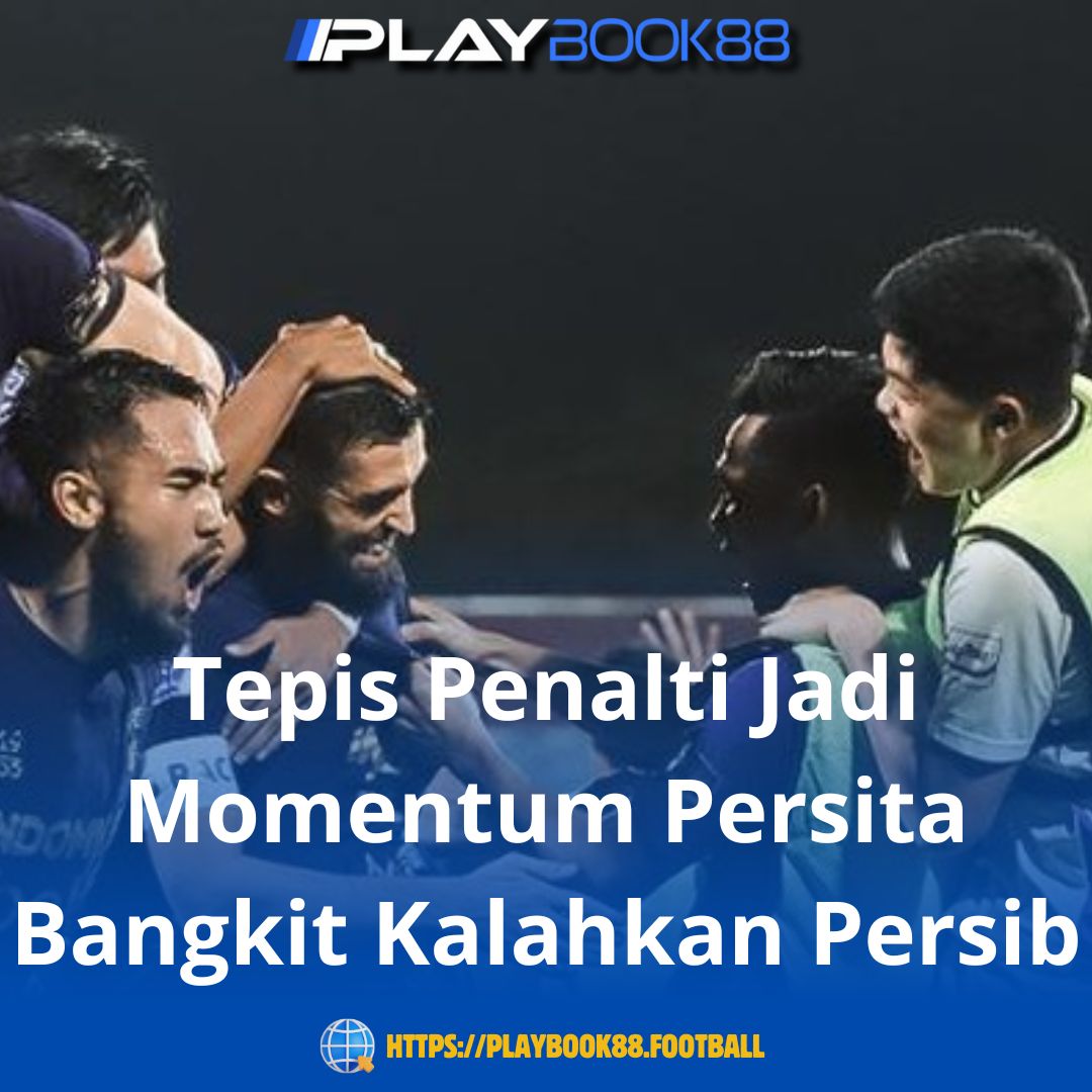 Tepis Penalti Jadi Momentum Persita Bangkit Kalahkan Persib